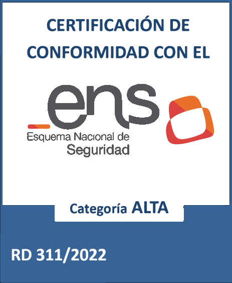 Certificación de conformidad con el Esquema Nacional de Seguridad, categoría ALTA, conforme al Real Decreto 311/2022.
